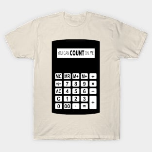 management art - You can count on me T-Shirt